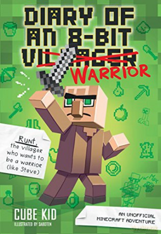 Diary of an 8-Bit Warrior (Book 1 8-Bit Warrior series): An Unofficial Minecraft Adventure (Volume 1) - Cube Kid [KSIĄŻKA]