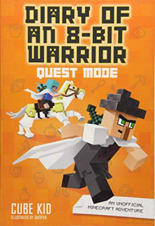 Diary of an 8-Bit Warrior: Quest Mode (Book 5 8-Bit Warrior series): An Unofficial Minecraft Adventure (Volume 5) - Cube Kid [KSIĄŻKA]