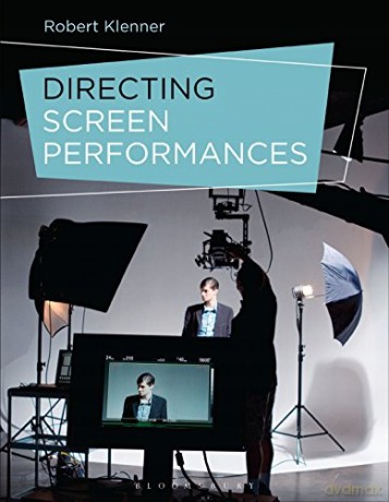 Directing Screen Performances - Robert Klenner [KSIĄŻKA]