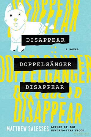 Disappear Doppelgänger Disappear: A Novel - Matthew Salesses [KSIĄŻKA]