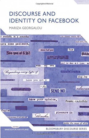 Discourse and Identity on Facebook (Bloomsbury Discourse) - Mariza Georgalou [KSIĄŻKA]
