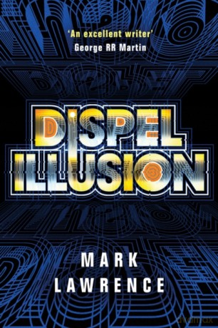 Dispel Illusion: 3 (Impossible Times) - Mark Lawrence [KSIĄŻKA]