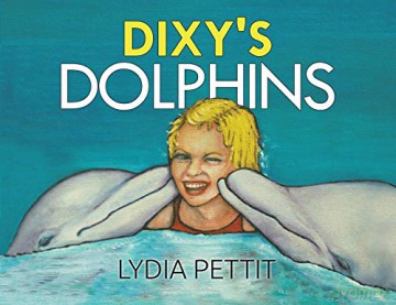 Dixy's Dolphins - Lydia Pettit [KSIĄŻKA]