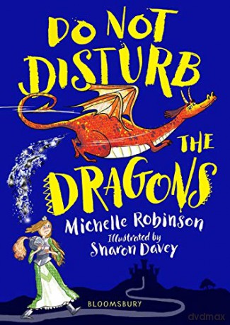 Do Not Disturb the Dragons - Michelle Robinson [KSIĄŻKA]