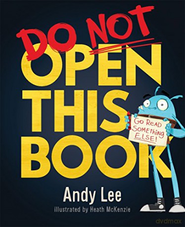 Do Not Open This Book: A ridiculously funny story for kids, big and small... do you dare open this book! (Studio Stories) - Andy Lee [KSIĄŻKA]