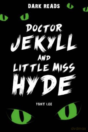 Doctor Jekyll and Little Miss Hyde (Dark Reads) - Tony Lee [KSIĄŻKA]