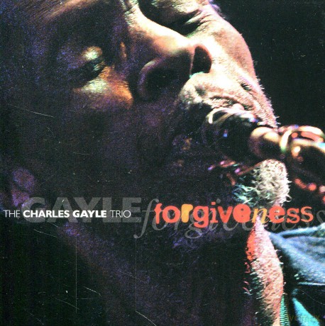 Charles Gayle Trio: Forgiveness (ecopack) [CD]