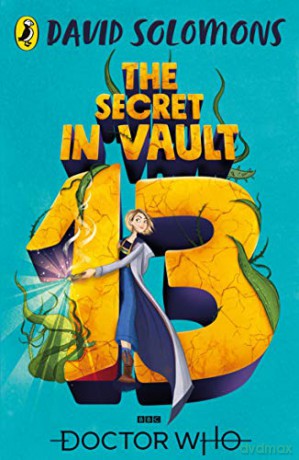 Doctor Who: The Secret in Vault 13 - David Solomons [KSIĄŻKA]