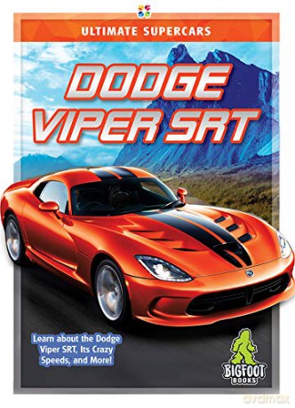 Dodge Viper Srt (Ultimate Supercars) - Tammy Gagne [KSIĄŻKA]