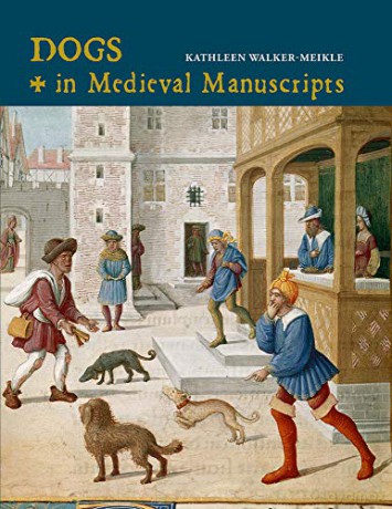 Dogs in Medieval Manuscripts (new edition) (British Library Medieval Guides) - Kathleen Walker-Meikle [KSIĄŻKA]
