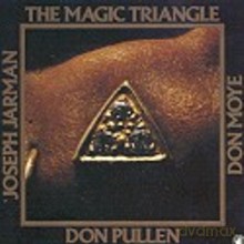 Don Pullen, Joseph Jarman, Don Moye: The Magic Triangle [CD]