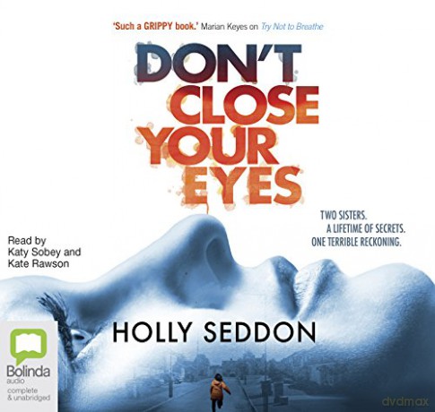 Don't Close Your Eyes - Holly Seddon [KSIĄŻKA]