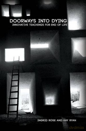 Doorways into Dying: Innovative Teachings for End of Life - Ingrid Rose [KSIĄŻKA]