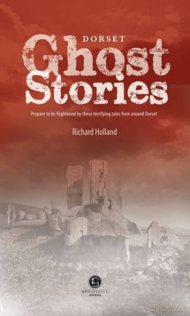 Dorset Ghost Stories - Richard Holland [KSIĄŻKA]
