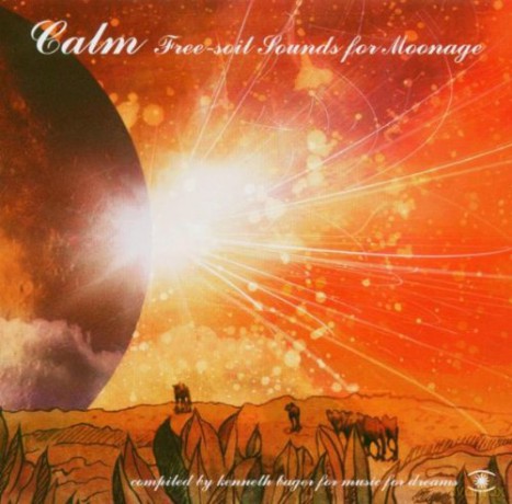 Calm: Free-soil Sounds for Moonage [CD]