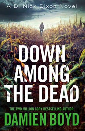Down Among the Dead: 10 (DI Nick Dixon Crime) - Damien Boyd [KSIĄŻKA]