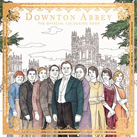Downton Abbey: The Official Colouring Book (Adult Colouring/Activity) - Carnival Film, Television Limited [KSIĄŻKA]
