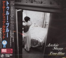 Archie Shepp Quartet: True Blue [CD]
