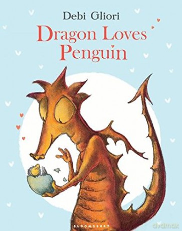 Dragon Loves Penguin: 1 - Debi Gliori [KSIĄŻKA]