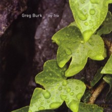 Greg Burk Trio: Ivy Trio [CD]