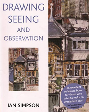 Drawing, Seeing and Observation - Ian Simpson [KSIĄŻKA]