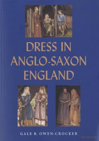 Dress in Anglo-Saxon England: 0 - Gale R. Owen-Crocker [KSIĄŻKA]