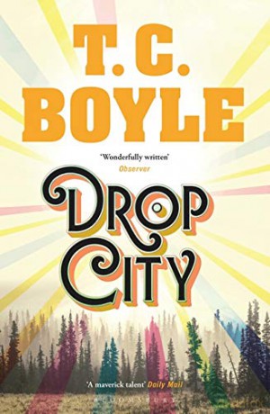 Drop City - T. C. Boyle [KSIĄŻKA]
