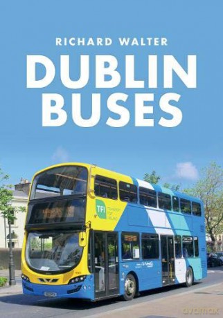 Dublin Buses - Richard Walter [KSIĄŻKA]