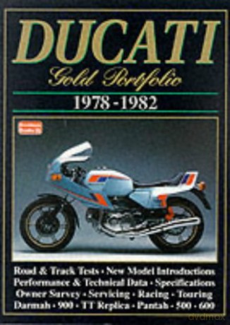 Ducati Gold Portfolio 1978-1982 (Brooklands Books Road Test Series) (Motorcycle gold portfolio series) - R.M. Clarke [KSIĄŻKA]