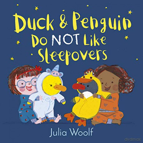 Duck and Penguin Do Not Like Sleepovers - Julia Woolf [KSIĄŻKA]