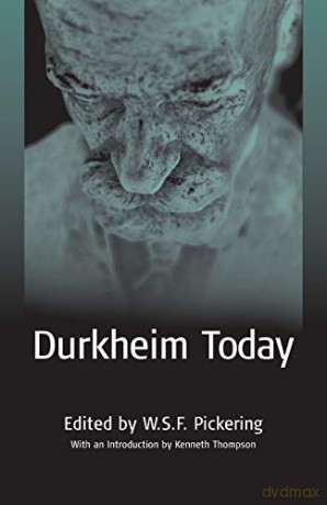 Durkheim Today: 0 (Publications of the Durkheim Press) - W. S. F. Pickering [KSIĄŻKA]
