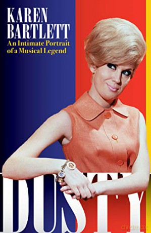 Dusty: An Intimate Portrait of a Musical Legend - Karen Bartlett [KSIĄŻKA]