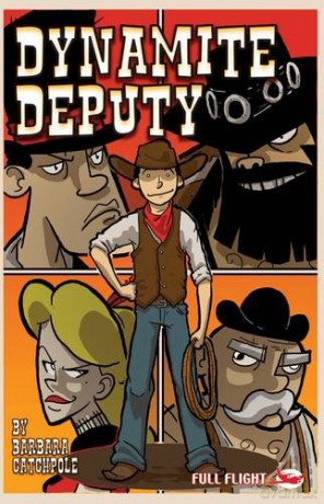 Dynamite Deputy (Full Flight Adventure) - Barbara Catchpole [KSIĄŻKA]