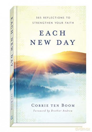 Each New Day: 365 Reflections to Strengthen Your Faith - Corrie ten Boom [KSIĄŻKA]