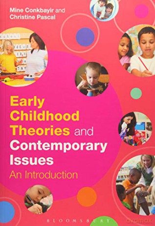 Early Childhood Theories and Contemporary Issues: An Introduction - Mine Conkbayir [KSIĄŻKA]
