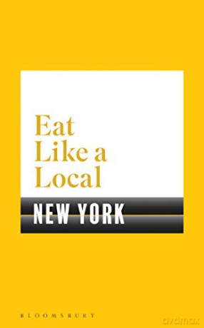 Eat Like a Local NEW YORK - Bloomsbury [KSIĄŻKA]
