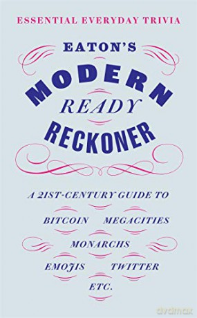 Eaton's Modern Ready Reckoner: Essential Everyday Trivia - Thomas Eaton [KSIĄŻKA]