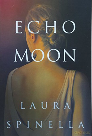 Echo Moon: 3 (A Ghost Gifts Novel) - Laura Spinella [KSIĄŻKA]
