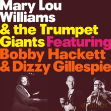 Mary Lou Williams: Mary Lou Williams & The Trumpet Giants [CD]