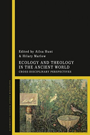 Ecology and Theology in the Ancient World: Cross-Disciplinary Perspectives - Dr Ailsa Hunt [KSIĄŻKA]