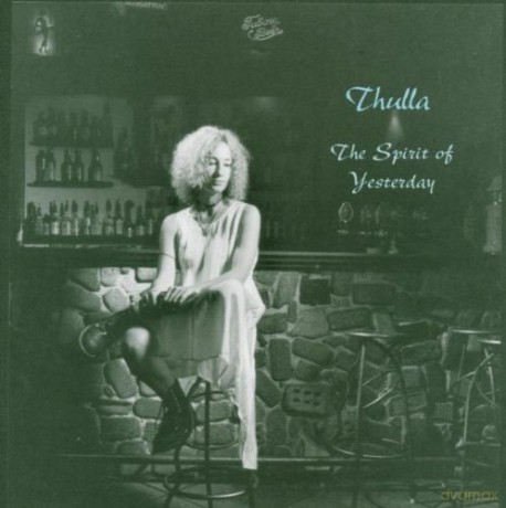 Thulla: The Spirit Of Yesterday [CD]