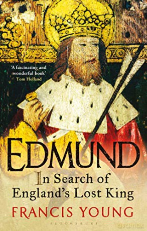 Edmund: In Search of England's Lost King - Francis Young [KSIĄŻKA]