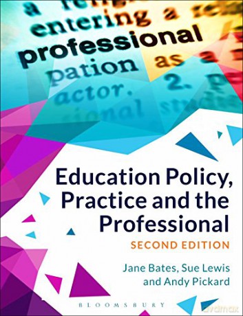 Education Policy, Practice and the Professional - Mrs Jane Bates [KSIĄŻKA]