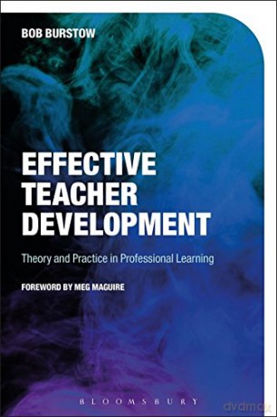 Effective Teacher Development: Theory and Practice in Professional Learning - Bob Burstow [KSIĄŻKA]