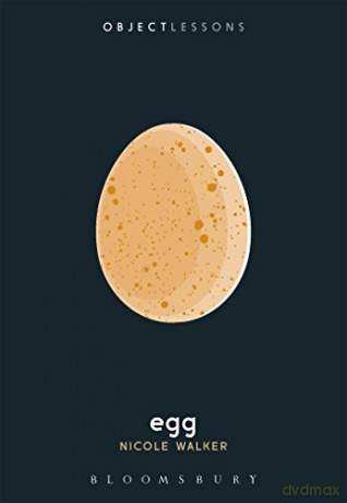 Egg (Object Lessons) - Nicole Walker [KSIĄŻKA]