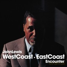 John Lewis: West Coast East Coast Encounter [CD]
