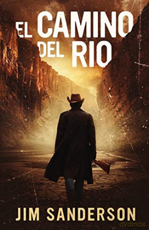 El Camino Del Rio: 1 (Dolph Martinez Thriller) - Jim Sanderson [KSIĄŻKA]