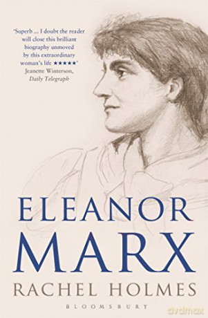 Eleanor Marx: A Life - Rachel Holmes [KSIĄŻKA]
