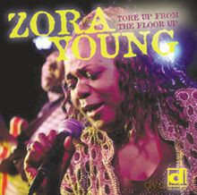 Zora Young: Tore Up From The Floor Up [CD]