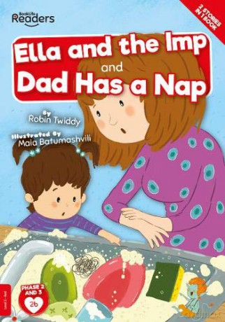 Ella And The Imp And Dad Has A Nap (BookLife Readers) - Robin Twiddy [KSIĄŻKA]
